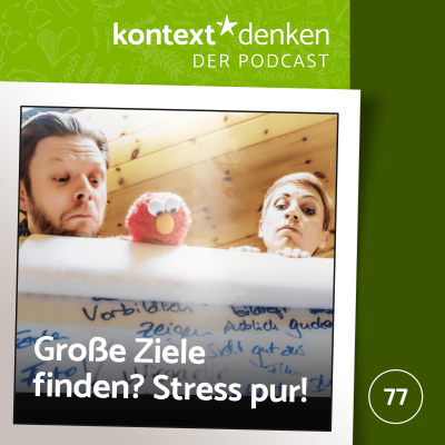 Große Ziele finden? Was für ein Stress!